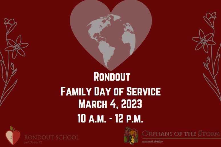 Rondout Family Day of Service March 4, 2023 10 a.m. - 12 p.m. Rondout School District 72 & Orphans of the storm animal shelter