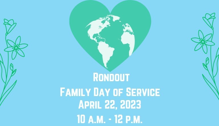 Rondout Family Day of Service April 22, 2023 10a.m. - 12 p.m.